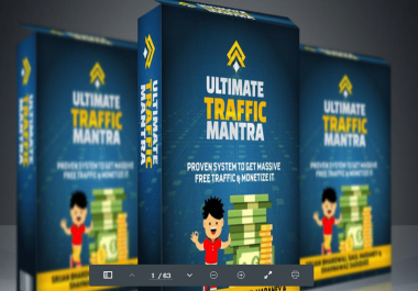 Ultimate Traffic Mantra-Proven System To Get Massive FREE Traffic & Monetize It