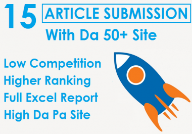 I will Do Provide 15 Unique Article Submission With DA 50+