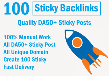 I will Create Manual 100 Sticky Backlinks Post High DA50+ with Boost Website
