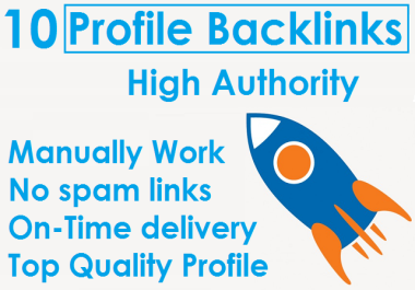 I will Do Create 10 High Authority Profile Backlinks Manually