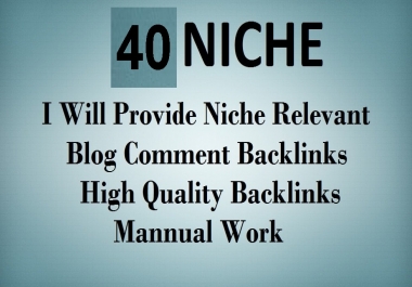 do create 40 niche Relevant blog comments