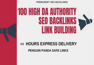 I will create 100 high da authority SEO backlinks, link building.