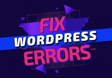 Fix wordpress issues,  errors,  bugs,  css or html coding error