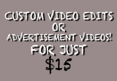 Custom Video Edit/Advertisement