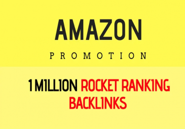 I will fast organic amazon store promotion with 1,000,000 SEO backlinks