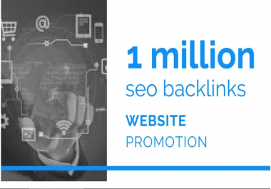 I will provide 1 million seo backlinks for website promotion
