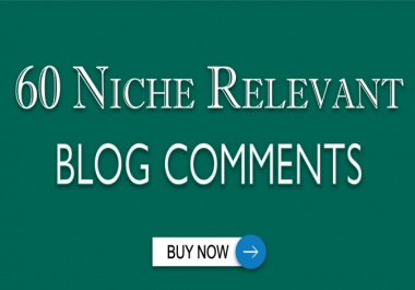 I will do 60 niche relevant blog comments for website