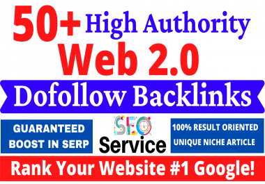 50+ High Authority Web2.0 Dofollow And Powerful Backlinks Rank your Website on Google