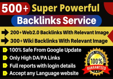 500+ High Authority DA 91+ SEO Dofollow Mix Powerful Web2.0 + Wiki Backlinq