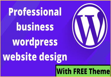 I will design professional business wordpress website with free theme