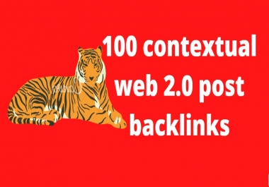 I will do 100 contextual super web 2.0 post backlinks for your website