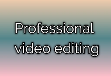 I will create a wonderful video editing