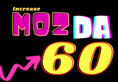 I will increase Moz Authority of your website DA 50 to 61 in 15 days