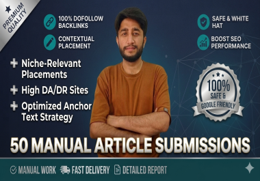 50 Manual Article Submissions &mdash Unique Content,  Real Directories,  Guaranteed Indexing