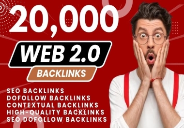 20,000 Web 2.0 Backlinks High DA Contextual Dofollow SEO Backlinks - HIGH DA 60+