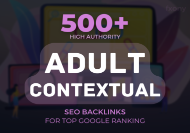 500 Adult Contextual SEO Backlinks for Top Google Ranking