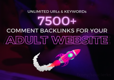 7500+ Adult Comment Backlinks - 1st Google Ranking