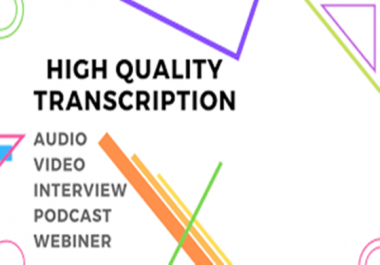 I will do Transcription Up to 45 mins AUDIO or VIDEO