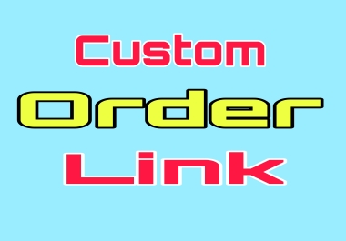 Custom order Link for my Special Client