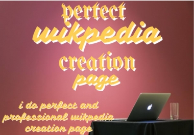 I will do professional wikpedia, wik page for artist, wik pedia approval