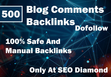 I Will Create 500 Dofollow blog comments backlinks