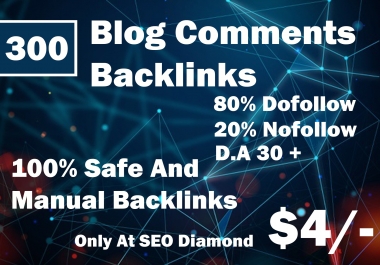 I will create 300 HQ blog comments backlinks dofollow high da, pa.