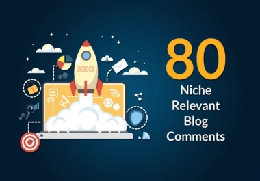 80 Manual Niche Relevant High Quality Blog Comments SEO Backlinks