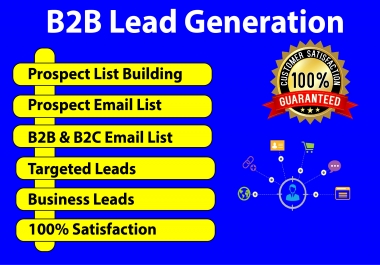 I will do b2b organic lead and find targeted b2b lead generation