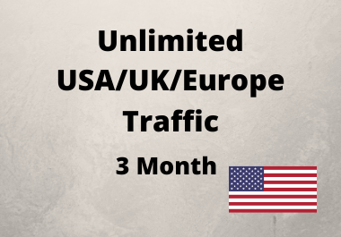 Unlimited Traffic for 3 Months real, Organic, trageted, USA, UK, Europe Low bounce rate
