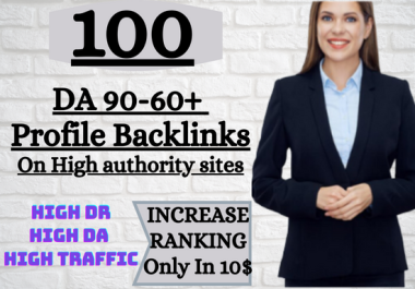 I will create 100 High Quality Profile Backlinks on DA 90-60+ sites