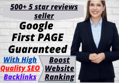 We will Rank Your Website On First Page Of Google Guaranteed Within 3 To 4 Weeks With SEO Backlinks