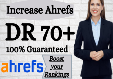 I will increase Domain Rating Ahrefs DR 70 Plus With High Authority White Hat SEO Backlinks