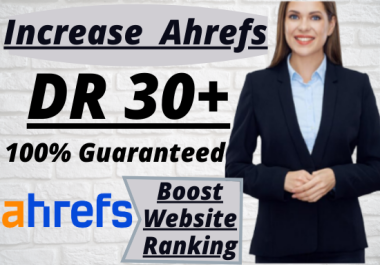 Increase Domain Rating Ahrefs DR 0 to 30+ Guaranteed With contextual SEO Backlinks no any redirects