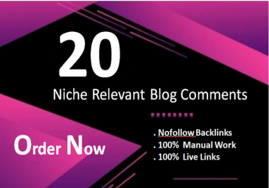 I will provide 20 Niche Relevant Blog Comments