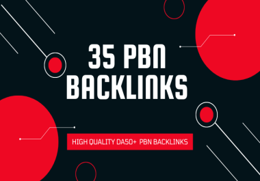 35 Manual High Quality DA50+ PBNs Backlinks