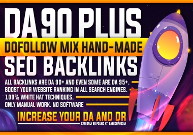 DA90 Plus Dofollow Mix Hand-Made SEO Backlinks