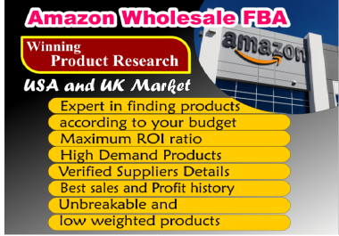 I will do amazon products hunting for PL, WHOLESALE FBA AND ARBITRAGE in the UK and USA