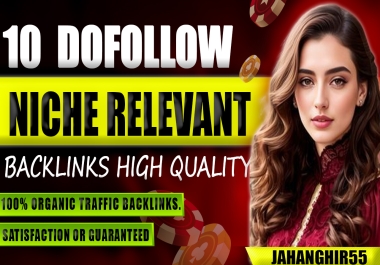 I will do 10 dofollow niche relevant backlinks high authority