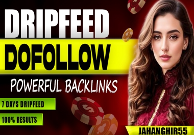 I will provide 25 Dripfeed Backlinks in 7 days