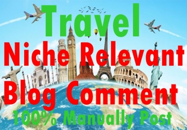 30 Travel Niche Relevant Blog comment-Top service