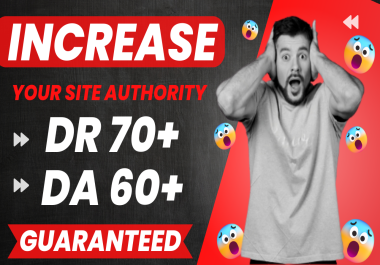 I will increase domain rating Ahrefs DR 50+ and domain authority Moz DA 50+ using SEO backlinks