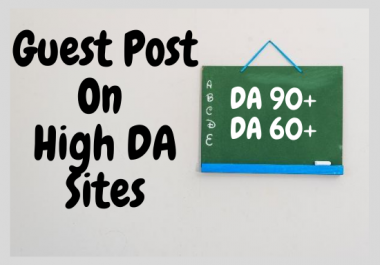 I will write a Guest Post on High Authority sites.