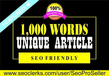 I will do an amazing 1000 words Article writing,  content writing for your website or blog.