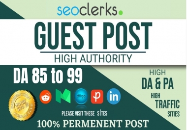 Write & Publish 7 Guest Posts On DA85+ Websites With Backlinks