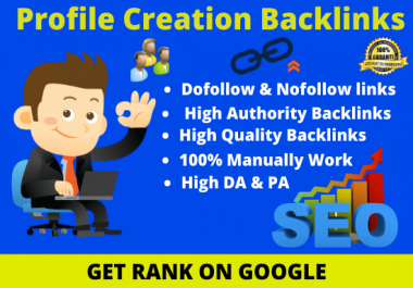 I will create Top 30 high-quality 90+ DA profile creation backlinks