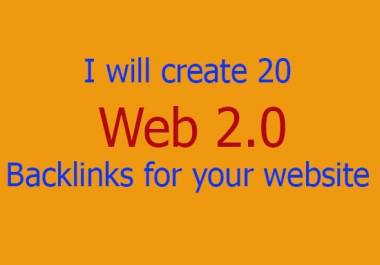 I will create 20 web 2.0 backlinks for your website
