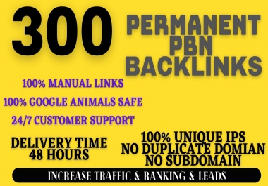 get powerfull 300 permanent pbn DA 50+ PA 40+ PR 6+ Web 2.0 PBN do-follow BACKLINKS 300 UNIQUE SITE