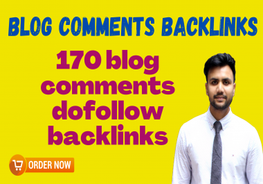 I will make 170 high quality blog comments dofollow backlinks