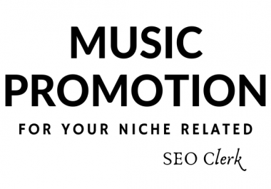 I can do organic music promotion for your niche related