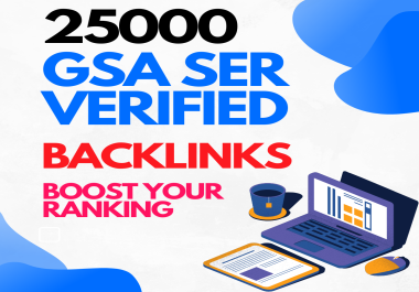 Get 25000 GSA Ser verified backlinks for rocket ranking